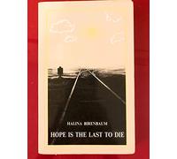 Hope is the Last to Die