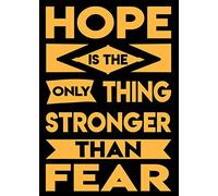 Hope Is The Only Thing Stronger Than Fear Metal Tin Sign Vintage Poster Decoration Signs Home Wall Art Decor for Cafe Bar Kitchen 8x12 Inch