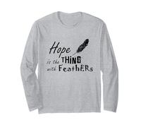 Hope is The Thing with Feathers (Emily Dickinson) Long Sleeve T-Shirt