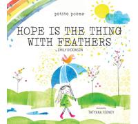 Hope Is the Thing with Feathers (Petite Poems)