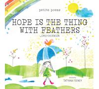 Hope Is the Thing with Feathers (Petite Poems)