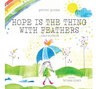 Hope Is the Thing with Feathers (Petite Poems)