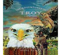 Hope Kelley The Adventures of Troy A New Home Paperback Book Hope Kelley Multicolor