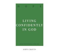 Hope: Living Confidently in God