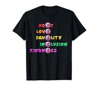 Hope Love Equality Inclusion Kindness Peace T-Shirt