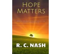 Hope Matters: Anchoring Your Soul in God’s Promises: 13 (Things Matter)