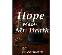 Hope Meets Mr. Death: A nurse. A stranger. A quiet bond that defies life and death