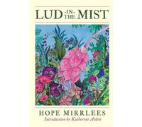 Hope Mirrlees Lud-In-The-Mist (Paperback) Herald Classics