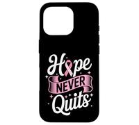 Hope Never Quits Pink Ribbon Breast Cancer Awareness Case for iPhone 16 Pro