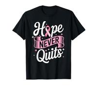 Hope Never Quits Pink Ribbon Breast Cancer Awareness T-Shirt