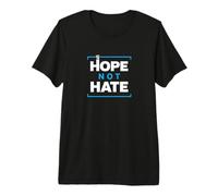 Hope NOT Hate - Political Protest Premium T-Shirt