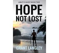 Hope Not Lost: 2 (A trilogy)