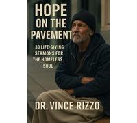 Hope on the Pavement: 30 Life-Giving Sermons for the Homeless Soul