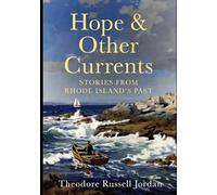 Hope & Other Currents: Stories From Rhode Island’s Past