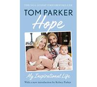 Hope: Read the inspirational life behind Tom Parker