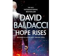 Hope Rises: The Action-Packed Walter Nash Thriller From International Bestseller David Baldacci