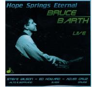 Hope Springs Eternal by BRUCE BARTH