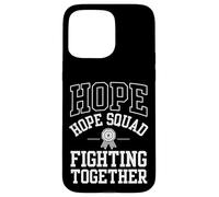 Hope Squad Fighting Together Cancer Awareness Day Case for iPhone 15 Pro Max