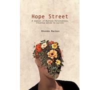 Hope Street: A memoir of Multiple Personalities; creating selves to survive