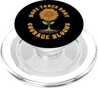 HOPE TAKES ROOT, COURAGE BLOOMS QUOTE PopSockets PopGrip for MagSafe