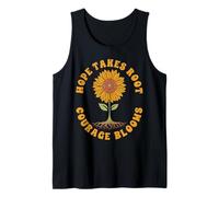 Hope Takes Root, Courage Blooms Quote Tank Top