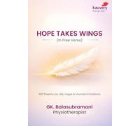 Hope Takes Wings: (In Free Verse)