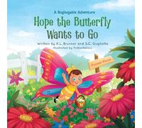 Hope the Butterfly Wants to Go: A Bughugable Adventure