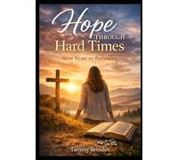 Hope through Hard Times: Tears to Testimony