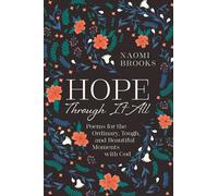 Hope Through It All: Poems for the Ordinary, Tough, and Beautiful Moments with God