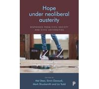 Hope Under Neoliberal Austerity: Responses from Civil Society and Civic Universities