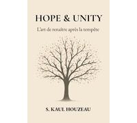 Hope & Unity: L’art de renaître après la tempête