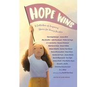 Hope Wins: A Collection of Inspiring Stories for Young Readers