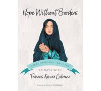 Hope Without Borders: 30 Days with Frances Xavier Cabrini (Great Spiritual Teachers)