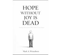 Hope Without Joy Is Dead?: Testing Faith When Illusion Falls Away (The Formation Series)