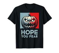 Hope You Fear Halloween Pumpkin Design T-Shirt
