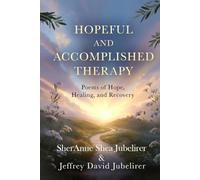 Hopeful & Accomplished Therapy: Poems Of Hope, Healing & Recovery