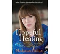 Hopeful Healing: Essays on Managing Recovery and Surviving Addiction