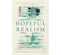 Hopeful Realism: Evangelical Natural Law and Democratic Politics