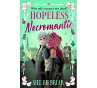 Hopeless Necromantic : A debut romantic fantasy that's good enough to raise the dead . . .