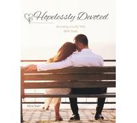 Hopelessly Devoted: Becoming a Godly Wife Bible Study