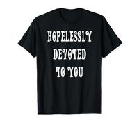 Hopelessly Devoted to You T-Shirt