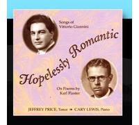 Hopelessly Romantic/Songs of Vittorio Giannini by Jeffrey Price & Cary Lewis