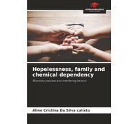 Hopelessness, family and chemical dependency: Recovery process and interfering factors