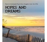 Hopes And Dreams: Rare & Unreleased Psych-Soul Nuggets From The 1970s
