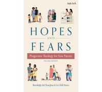 Hopes and Fears : Progressive Theology for New Parents