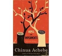 Hopes and Impediments: Selected Essays by Chinua Achebe (1990-09-01)
