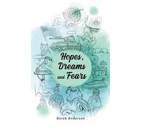 Hopes, Dreams and Fears