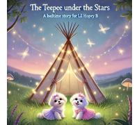 Hopey B and The Teepee Under the Stars: 1