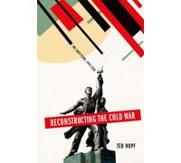 Hopf - Reconstructing the Cold War The Early Years 1945-1958 - New p - X555z