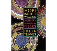 Hopi Basket Weaving: Artistry in Natural Fibers
